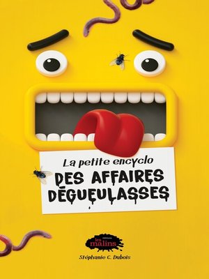 cover image of La petite encyclo des affaires dégueulasses